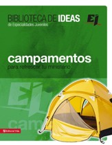 Biblioteca de ideas: Campamentos: Para refrescar tu ministerio - eBook