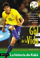 El gol de la vida-La historia de Kaka: La historia del nino de Brasil que se convirtio en el jugador del ano de la FIFA - eBook
