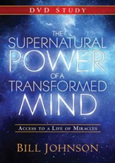Supernatural Power of a Transformed Mind: A DVD Study: Access to a Life of Miracles