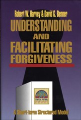 Understanding and Facilitating Forgiveness (Strategic Pastoral Counseling Resources) - eBook