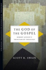 The God of the Gospel: Robert Jenson's Trinitarian Theology - eBook