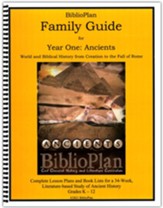 The BiblioPlan Family Guide to  Ancient History (Year 1; 2021  Edition)