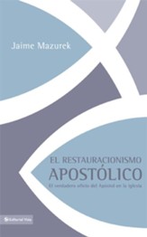 El restauracionismo apostolico: El verdadero oficio del apostol en la iglesia - eBook