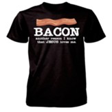 Bacon, Another Reason Jesus Loves Me Shirt, Black, Large