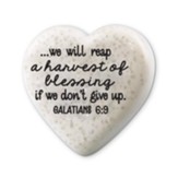 A Harvest of Blessing - Heart Stone, Galatians 6:9