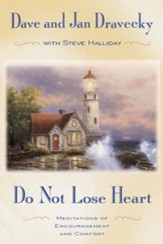 Do not Lose Heart: Meditations of Encouragement and Comfort - eBook