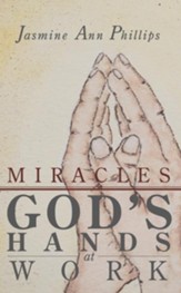 Miracles: God's Hands at Work - eBook
