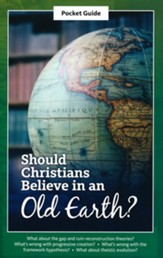 Should Christians Believe in an Old Earth? Pocket Guide