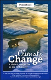 Climate Change: A Biblical  Perspective on the Controversy pocket Guide