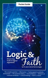 Logic & Faith: Discerning truth in logical arguments Pocket Guide