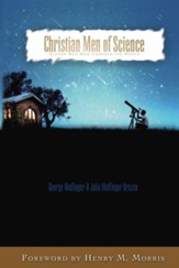 Christian Men of Science: Eleven Men Who Changed the World - eBook