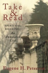 Take & Read: Spiritual Reading--An Annotated List