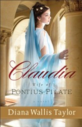 Claudia, Wife of Pontius Pilate: A Novel - eBook