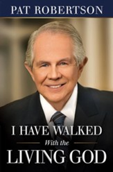 I Have Walked With the Living God