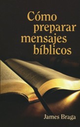 Cómo Preparar Mensajes Bíblicos  (How to Prepare Bible Sermons)