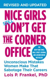Nice Girls Don't Get the Corner Office: Unconscious Mistakes Women Make That Sabotage Their Careers / Revised - eBook