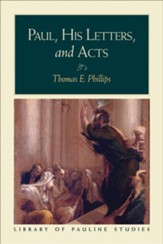 Paul, His Letters, and Acts (Library of Pauline Studies) - eBook