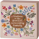 Kindness Is Beauty Block Sign