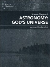 Science Shepherd Astronomy: God's  Universe Answer Key Level A