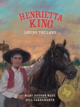 Henrietta King: Loving the Land - eBook