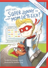 What Does Super Jonny Do When Mom Gets Sick? (HEART disease version). (Heart Disease)