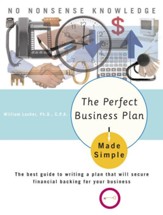The Perfect Business Plan Made Simple: The best guide to writing a plan that will secure financial backing for your bus iness - eBook