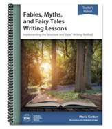 Fables, Myths, and Fairy Tales  Writing Lessons Teacher's Man  ual (3rd Edition)