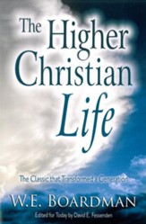 The Higher Christian Life: The Classic that Transformed a Generation - eBook