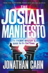The Josiah Manifesto: The Ancient Mystery & Guide for  the End Times