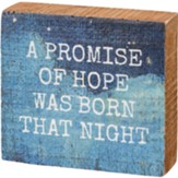 A Promise Of Hope Was Born That Night Block Sign