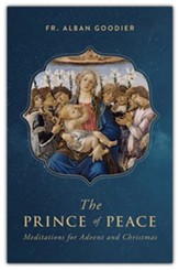 The Prince of Peace: Meditations for Advent and Christmas