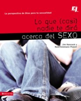 Lo que (casi) nadie te dira acerca del sexo: La perspectiva de Dios para tu sexualidad - eBook