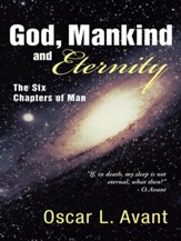 God, Mankind and Eternity: The Six Chapters of Man - eBook