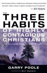 The Three Habits of Highly Contagious Christians: A Discussion Guide for Small Groups - eBook