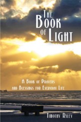The Book of Light: A Book of Prayers and Blessings for Everyday Life - eBook