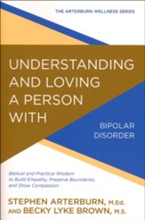 Understanding and Loving a Person with Bipolar Disorder