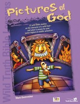 Wild Truth Bible Lessons-Pictures of God
