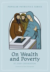 On Wealth and Poverty, Second Edition (Popular Patristics)