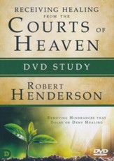 Receiving Healing from the Courts of Heaven DVD Study: Removing Hindrances that Delay or Deny Your Healing