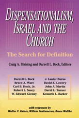 Dispensationalism, Israel and the Church: The Search for Definition - eBook