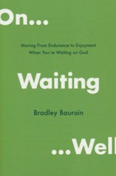 On Waiting Well