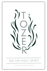 Tozer on the Holy Spirit: A 365-Day Devotional