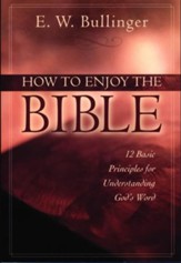 How to Enjoy The Bible