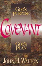 Covenant: God's Purpose, God's Plan - eBook