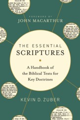 The Essential Scriptures: A Handbook of the Biblical Texts for Key Doctrines