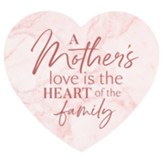A Mother's Love is the Heart of the Family Heart, Shape Art