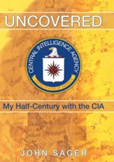 Uncovered: My Half-Century with the CIA - eBook