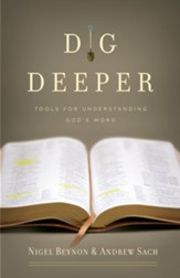 Dig Deeper: Tools for Understanding God's Word - eBook