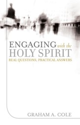 Engaging with the Holy Spirit: Real Questions, Practical Answers - eBook