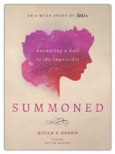 Summoned: Answering a Call to the Impossible: an 8-Week Study of Esther